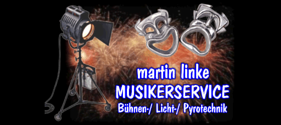 martin linke MUSIKERSERVICE B&uuml;hnen-/ Licht-/ Pyrotechnik